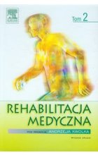 Rehabilitacja medyczna Tom 2