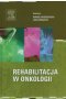 Rehabilitacja w onkologii