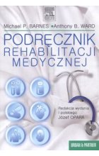 Podręcznik rehabilitacji medycznej