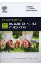Badanie kliniczne w pediatrii.Atlas i podręcznik Tom 2