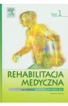 Rehabilitacja medyczna Tom 1