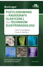 Pozycjonowanie w radiologii klasycznej dla techników elektroradiologii