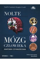 Mózg człowieka Anatomia czynnościowa mózgowia Tom 2