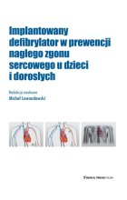 Implantowany defibrylator w prewencji nagłego zgonu sercowego u dzieci i dorosłych