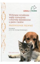 Wybrane wrodzone wady rozwojowe i choroby dziedziczne u psów i kotów