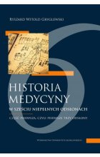 Historia medycyny w sześciu niepełnych odsłonach