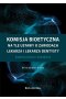 Komisja bioetyczna na tle ustawy o zawodach lekarza i lekarza dentysty