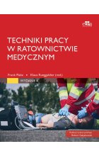 Techniki pracy w ratownictwie medycznym