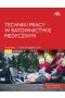 Techniki pracy w ratownictwie medycznym
