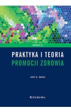 Praktyka i teoria promocji zdrowia, wyd. 6