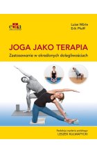 Joga jako terapia. Zastosowanie w określonych dolegliwościach