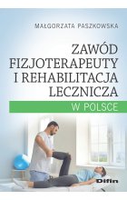 Zawód fizjoterapeuty i rehabilitacja lecznicza w Polsce 