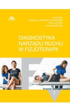Diagnostyka narządu ruchu w fizjoterapii. Tom 2