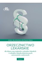 Orzecznictwo lekarskie dla lekarzy oraz studentów wydziałów lekarskich i wydziałów lekarsko-dentystycznych