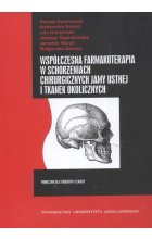 Współczesna farmakoterapia w schorzeniach chirurgicznych jamy ustnej i tkanek okolicznych
