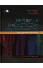 Rezonans magnetyczny układu mięśniowo-szkieletowego Diagnostyka różnicowa