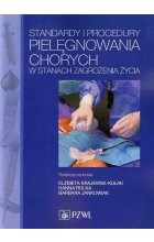 Standardy i procedury pielęgnowania chorych w stanach zagrożenia życia