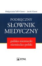 Podręczny słownik medyczny polsko-niemiecki niemiecko-polski