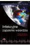 Echokardiografia Praktyczna Infekcyjne zapalenie wsierdzia
