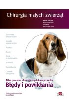 Chirurgia małych zwierząt. Błędy i powikłania.