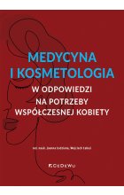 Medycyna i kosmetologia w odpowiedzi na potrzeby współczesnej kobiety