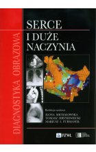 Diagnostyka obrazowa Serce i duże naczynia