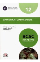 Siatkówka i ciało szkliste. BCSC 12. Seria Basic and Clinical Science Course