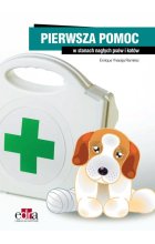 Pierwsza pomoc w stanach nagłych psów i kotów