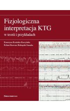 Fizjologiczna interpretacja KTG w teorii i przykładach