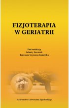 Fizjoterapia w geriatrii red.J. Jaworek