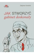 Jak stworzyć gabinet doskonały