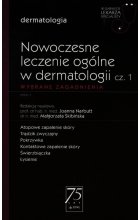 W Gabinecie Lekarza Specjalisty Dermatologia Nowoczesne leczenie ogólne w dermatologii Część 1