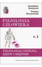 Fizjologia człowieka fizjologia ogólna krew i mięśnie Tom 1 