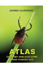 Atlas Choroby  odkleszczowe i inne choroby OUN