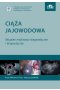 Ciąża jajowodowa Aktualne możliwości diagnostyczne i terapeutyczne
