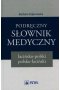 Podręczny słownik medyczny łacińsko-polski polsko-łaciński