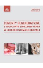 Cementy regeneracyjne z dwufazowym siarczanem wapnia w chirurgii stomatologicznej