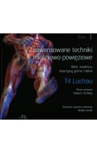 Zaawansowane techniki mięśniowo-powięziowe Tom 1