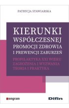 Kierunki współczesnej promocji zdrowia i prewencji zaburzeń