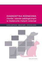 Diagnostyka różnicowa chorób i stanów patologicznych w medycnie małych zwierząt