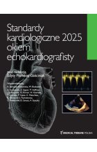 Standardy kardiologiczne okiem echokardiografisty 2025