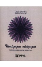 Medycyna estetyczna Podręcznik dla studentów kosmetologii