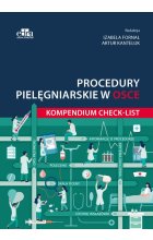 Procedury pielęgniarskie w OSCE. Kompendium checklist