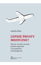 Lepsze światy medyczne?