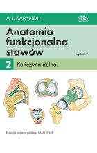 Anatomia funkcjonalna stawów Tom 2 Kończyna dolna