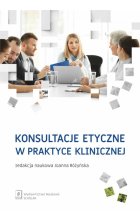 Konsultacje etyczne w praktyce klinicznej