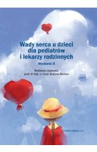 Wady serca dla pediatrów i lekarzy rodzinnych
