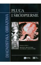 Diagnostyka obrazowa Płuca i śródpiersie