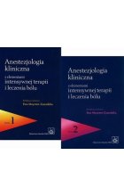 Anestezjologia kliniczna z elementami intensywnej terapii i leczenia bólu Tom 1-2