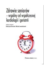 Zdrowie seniorów - wspólny cel współczesnej kardiologii i geriatrii